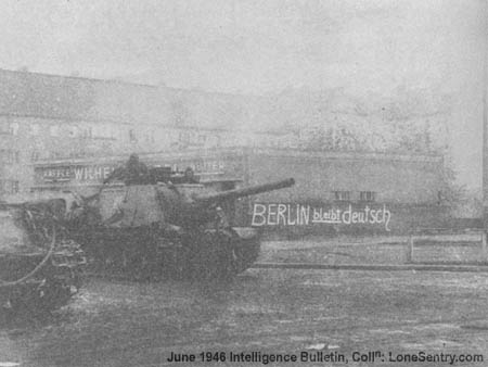 [Berlin shall remain German--thats what the sign on the wall claims, but the crew of this Red Army 122-mm self-propelled gun had something else to say about it.]
