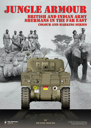 Jungle Armour British and Indian Shermans in Far East