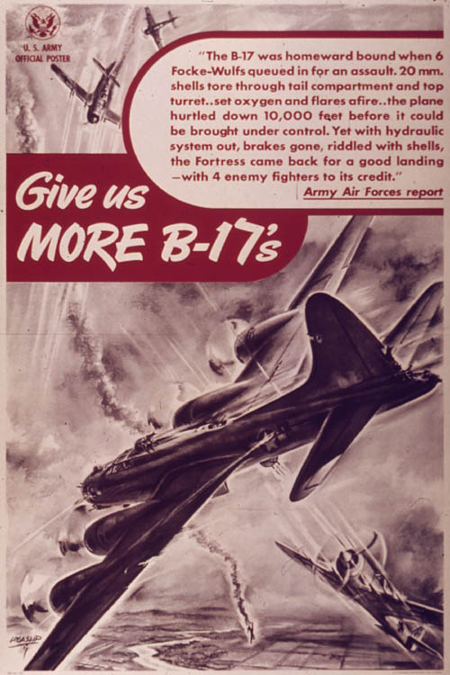 Give Us More B-17s WWII US Army War Poster