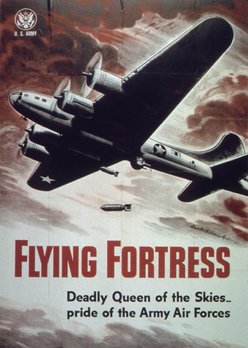 B-17 Flying Fortress: Deadly Queen of the Skies... pride of the Army Air Forces