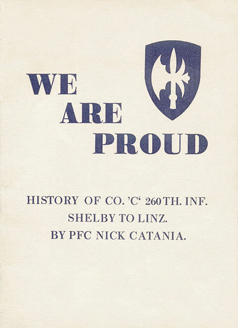 [We Are Proud: History of Co. C, 260th Infantry, Shelby to Linz]