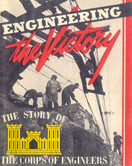 [Engineering the Victory: The Story of the Corps of Engineers Pamphlet]