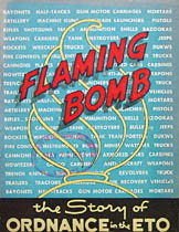 [Flaming Bomb: The Story of Ordnance in the ETO]