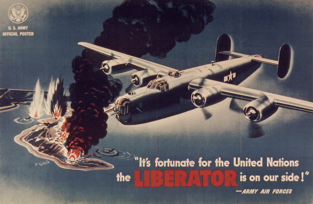 "It's fortunate for the United Nations the Liberator is on our side!" -- Army Air Forces (U.S. Army Official Poster, Office for Emergency Management, Office of War Information.)