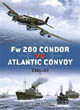 Duel No. 25 -- Fw 200 Condor vs Atlantic Convoy: 1941-43
