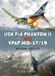 Duel No. 23 -- USN F-4 Phantom II vs VPAF MiG-17/19: Vietnam 1965-73